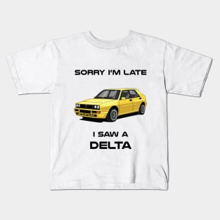 Sorry I'm Late Lancia Delta HF Integrale Car Tshirt Kids T-Shirt